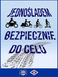 plakat dotyczący działań &quot;Bezpieczny jednoślad&quot;