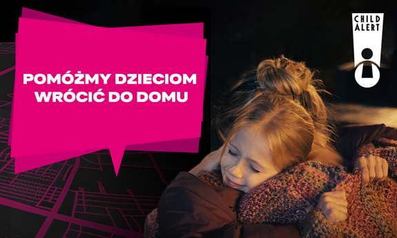 dziecko przytulone do dorosłej kobiety i napis pomóż dzieciom bezpiecznie wrócić do domu oraz logo Child alert