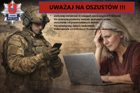 Grafika wygenerowana przez sztuczną inteligencję przedstawiająca mężczyznę w mundurze wojskowym z telefonem komórkowym w ręku oraz siedzącą przed laptopem kobietę. Do grafiki dodane są napisy zawierające ostrzeżenia przed oszustami.